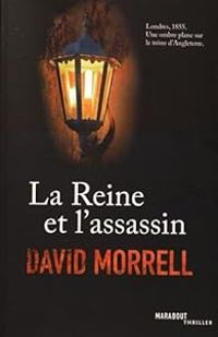 David Morrell - La Reine et l'assassin