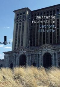 Couverture du livre Detroit, dit-elle - Marianne Rubinstein