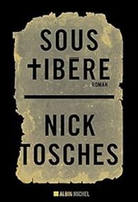 Couverture du livre Sous Tibère - Nick Tosches