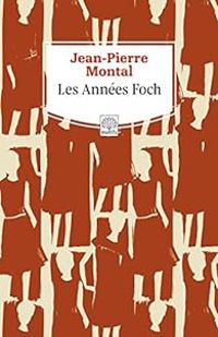 Couverture du livre Les années Foch suivi de 25 bis rue Jenner - Jean Pierre Montal