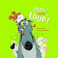 Couverture du livre Oups ! Y'a encore un loup ! - Audrey Bouquet