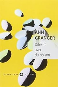 Ann Granger - Dites-le avec du poison