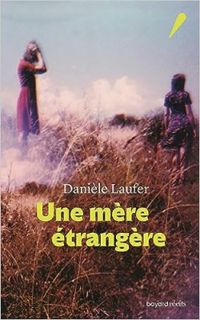 Couverture du livre Une mère étrangère - Daniele Laufer