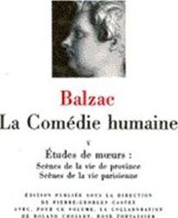 Honoré De Balzac - Balzac : La Comédie humaine