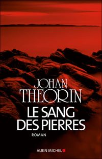 Johan Theorin - Le Sang des pierres