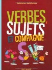 Daniel Gostain - Jolle Dreidemy - Verbes, Sujets et Compagnie