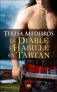 Teresa Medeiros - Le diable s'habille en tartan