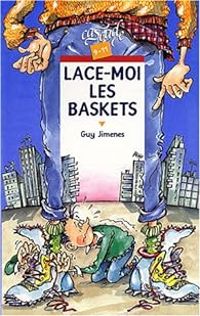 Guy Jimenes - Lace-moi les baskets