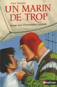 Couverture du livre Un marin de trop : Voyage avec Christophe Colomb - Flore Talamon