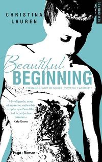 Couverture du livre Beautiful Beginning (The Beautiful Series Book 6)  - Christina Lauren