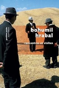 Bohumil Hrabal - Rencontres et visites