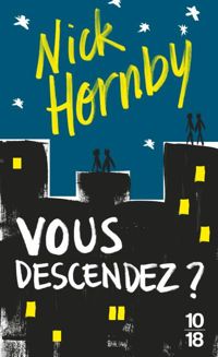 Couverture du livre VOUS DESCENDEZ - Nick Hornby