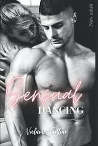 Couverture du livre Sensual dancing - Violaine Tailliar