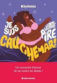 Couverture du livre Je suis votre pire cauchemar ! - Kiyemis 