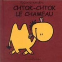 Edouard Manceau - Chtok-Chtok le chameau