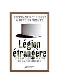 Couverture du livre Légion étrangère  - Benoist Simmat - Stephane Rodriguez