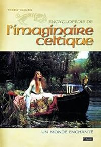 Couverture du livre Encyclopédie de l'imaginaire celtique  - Thierry Jigourel