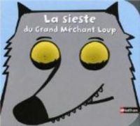 Couverture du livre La sieste du Grand Méchant Loup - Rosalinde Bonnet