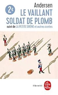 Couverture du livre Le Vaillant Soldat de plomb  - Hans Christian Andersen