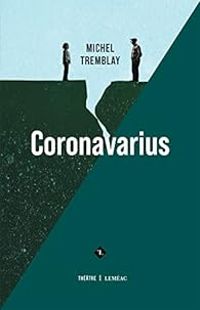 Couverture du livre Coronavarius - Michel Tremblay