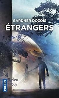 Gardner Dozois - Étrangers