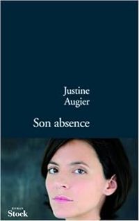 Couverture du livre Son absence - Justine Augier