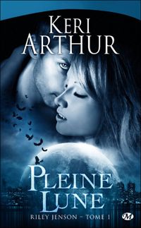 Couverture du livre Pleine lune - Keri Arthur