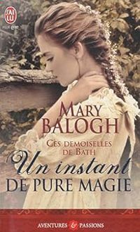 Mary Balogh - Un instant de pure magie