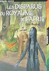 Chris Wooding - Les disparus du royaume de Faërie