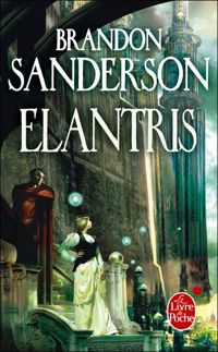 Brandon Sanderson - Elantris (Chute, suivi de Rédemption)