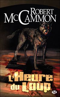 Couverture du livre L'Heure du loup - Robert R Mccammon