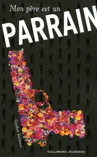 Couverture du livre Mon père est un parrain - Gordon Korman