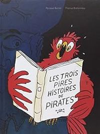 Couverture du livre Les trois pires histoires de pirates - Thomas Bretonneau