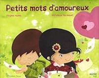 Couverture du livre Petits mots d'amoureux - Virginie Hanna - Veronique Hermouet