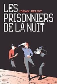 Johan Heliot - Les prisonniers de la nuit