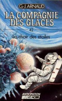 Georges Jean Arnaud - La Chair des étoiles