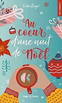 Couverture du livre Au coeur d'une nuit de Noël - Erika Boyer