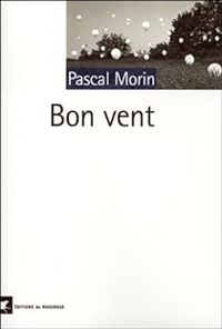 Pascal Morin - Bon vent