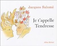 Jacques Salome - Je t'appelle Tendresse