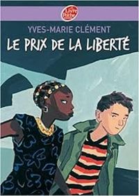 Couverture du livre Le prix de la liberté - Yves Marie Clement