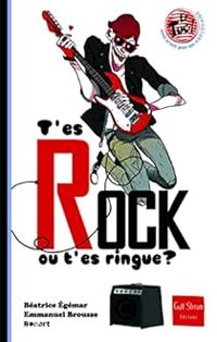 Beatrice Egemar - Emmanuel Brousse - T'es rock ou t'es ringue ?