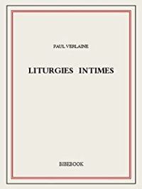 Couverture du livre Liturgies intimes - Paul Verlaine