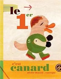 Couverture du livre Le 1er, c'est canard - Olivier Douzou