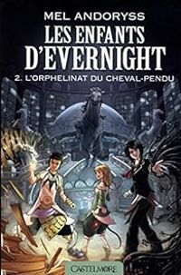 Couverture du livre L'Orphelinat du Cheval-pendu  - Mel Andoryss