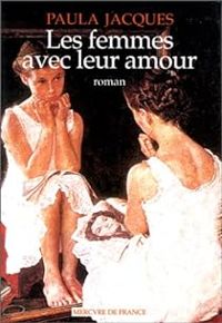Paula Jacques - Les femmes avec leur amour