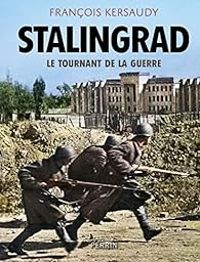 Couverture du livre Stalingrad : Le tournant de la guerre - Francois Kersaudy