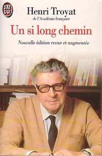 Henri Troyat - Maurice Chavardes - Un si long chemin