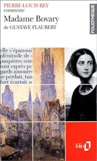 Pierre Louis Rey - Gustave Flaubert - Pierre-Louis Rey commente 