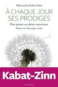 Couverture du livre À chaque jour ses prodiges - Jon Kabat Zinn