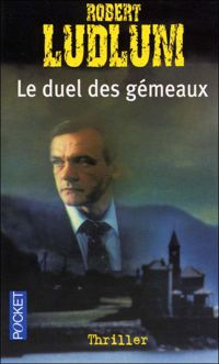 Robert Ludlum - Le duel des gémeaux